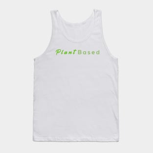 Vegan Plant Based T-shirt amazing gift for vegetarian family members men and women Tank Top